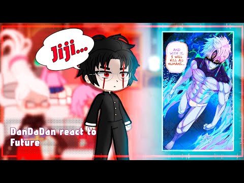 DanDaDan react to Future | [ENG/RU]