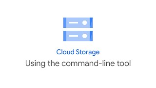 How to use Cloud Storage with the command-line tool