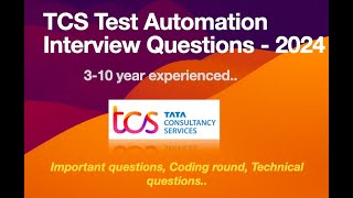 TCS Test Automation Interview questions & Answers - 2024