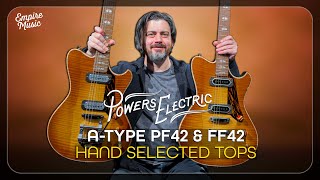 Powers Electric A-Type PF42 & FF42 | Hand-Selected Tops | EMPIRE MUSIC