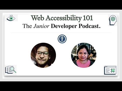 Web Accessibility Fundamentals with Neha | 🎙️ The Junior Developer Podcast 🎙️