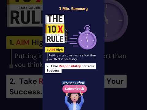 The 10x RULE : 1 minute summary