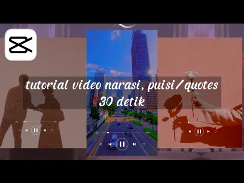 Tutorial membuat video narasi, puisi / quotes 30 detik