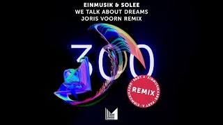Einmusik & Solee - We Talk About Dreams (Joris Voorn Remix)