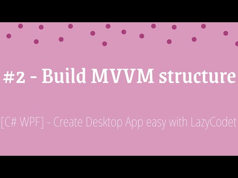 [C#] - Create Desktop App - #2 - Build MVVM structure and create button