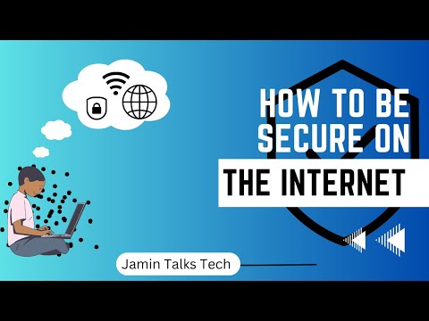 How to Secure yourself Online.