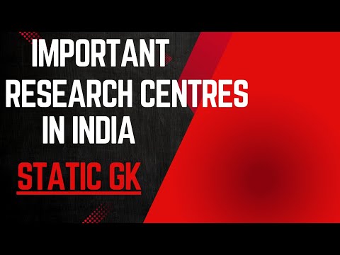 ভারতবর্ষের  গুরুত্বপূর্ণ গবেষণা  কেন্দ্র  ( IMPORTANT RESEARCH CENTRES IN INDIA)