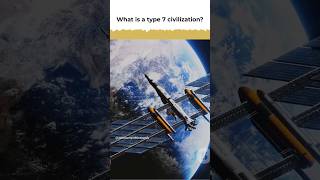 "Decoding Type 7 Civilization: A Cosmic Frontier" #type7civilization #shorts