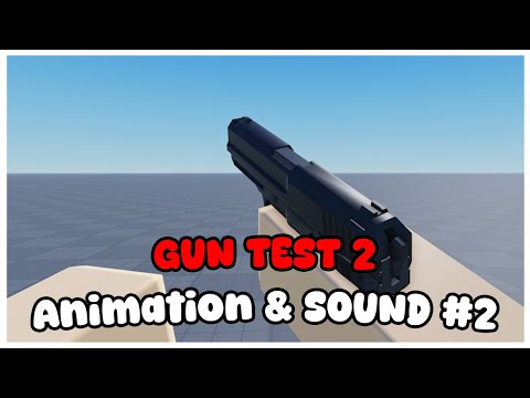 Gun Test 2 (Animation & Sound #2)