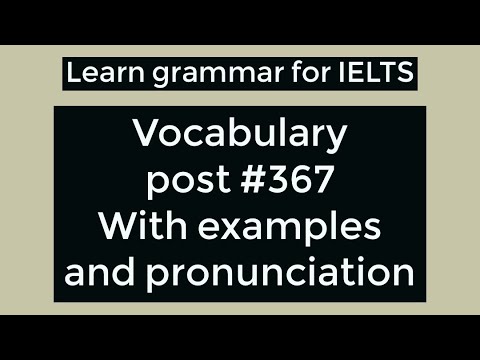 Vocabulary for IELTS |#367| vocabulary with pronunciation and examples