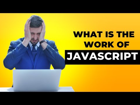what is the work of javascript | what the hack javascript is