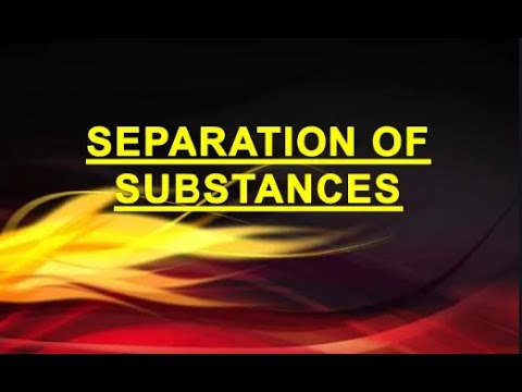 Separation of substances. (Part-2)