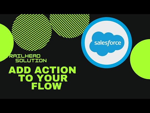 Flow Builder || Add Actions to Your Flow || Trailhead Challenge Solution