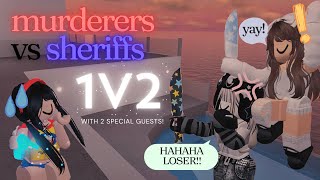 2 mean girls challenged me to a 1v2 in murderers vs sheriffs!!