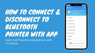 How to Connect/Disconnect to Bluetooth printer with App | Easy Software , Khanepani App Tutorial
