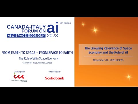 Canada-Italy Forum on AI & Space Economy : The Growing Relevance of Space Economy and the Role of AI
