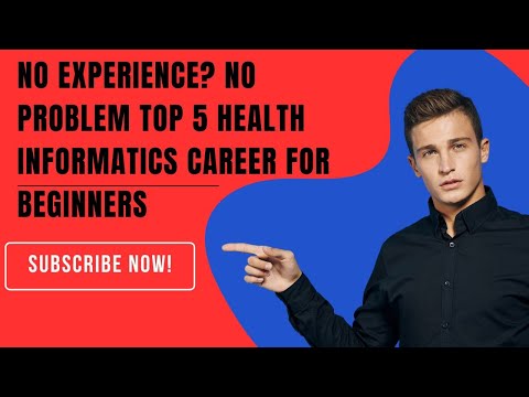 No Experience No Problem! Start Your Health Informatics Career for Beginners