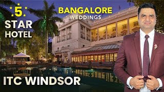 ITC Windsor, Bangalore | Cherish The Memorable Moments Of Your Wedding | Best Hotels in Bangalore