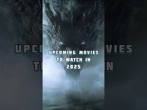 Upcoming Movies of 2025 #nostalgia #animatedmovie #top10