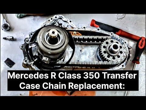 Mercedes R Class 350 Transfer Case Chain Replacement: A Complex Task