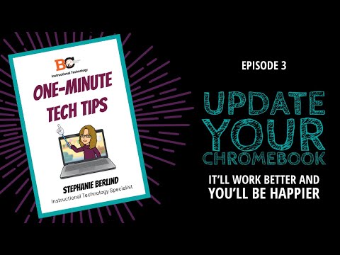 One-Minute Tech Tips #3 - Update Your Chromebook!