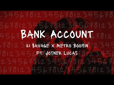 21 Savage and Metro Boomin ft. Joyner Lucas - Bank Account but it'll change Your life