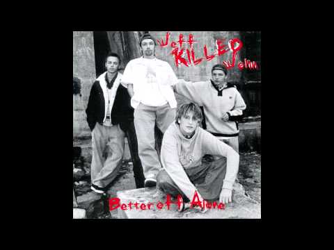 Jeff Killed John - Better Off Alone [Full Demo 1999]