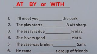 English Grammar Exercise - AT | BY | WITH