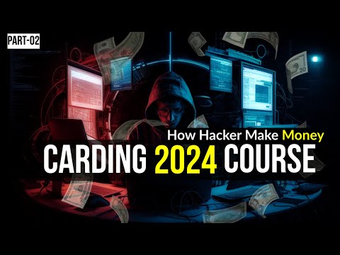 Carding 2024 Course | Hacker Money make Machine