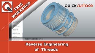 Workshop: Reverse Engineering of threads with QUICKSURFACE