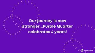 Purple Quarter Turns 4!