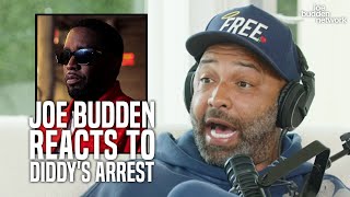 Joe Budden Reacts To Diddy's Arrest | "TAKE ME OFF The List Of Names You Think Are On These Tapes"