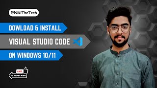 HOW TO DOWNLOAD & INSTALL VISUAL STUDIO CODE ON WINDOWS 10/11 | NiKiTheTech