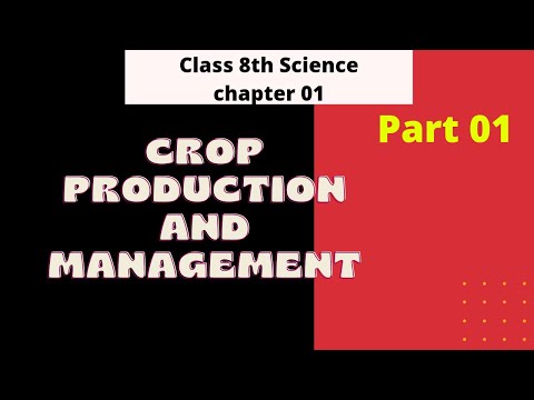 Science ch 1 class 8th | Part -01 | crop production and management |
