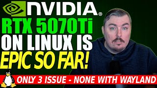 My Experience On Linux with the NVIDIA RTX 5070Ti So far?  Let's Talk about it