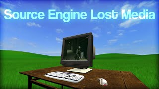 Source Engine Lost Media