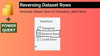 Reversing dataset Rows in Power Query