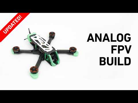 Archetype FPV Drone FULL UPDATED BUILD video (Analog)
