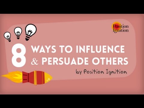 8 Ways to Influence & Persuade People
