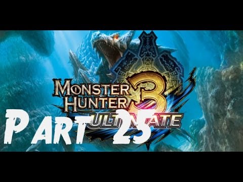 Let's Play Monster Hunter 3 Ultimate 3DS Part 25: The Deadliest Catch