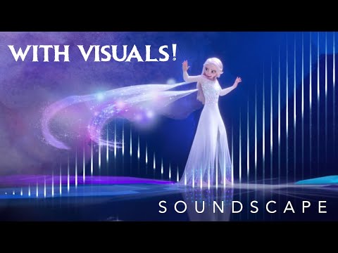 Show Yourself - Soundscape (Sound Redesign) WITH VISUALS