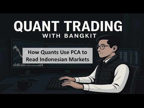 How Quants Use PCA to Read Indonesian Markets