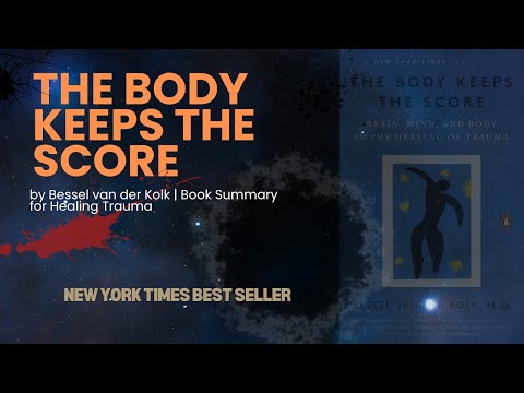 The Body Keeps the Score by Bessel van der Kolk | Book Summary for Healing Trauma #MentalHealth
