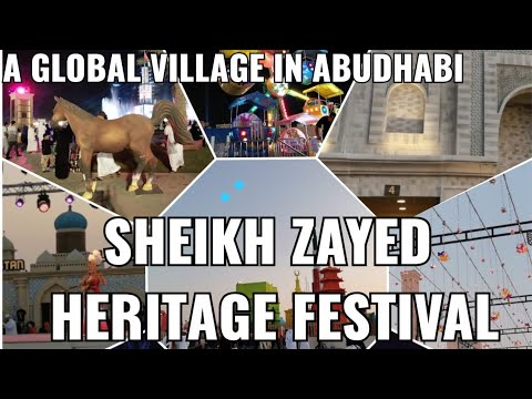 Al wathba Sheikh Zayed Heritage festival/abudabi/  അബുദാബിയിൽ ഒരു global  village