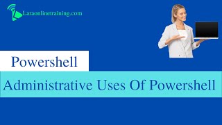 Powershell | Administrative Uses Of Powershell