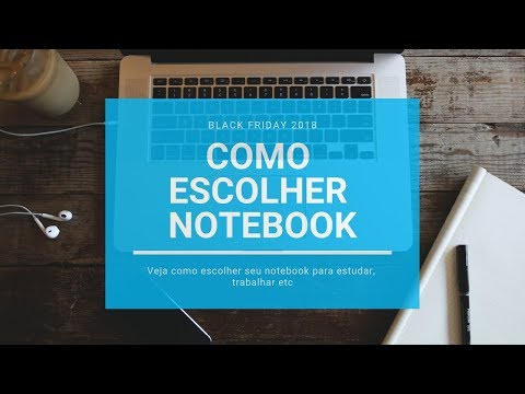Como escolher notebook - 2018