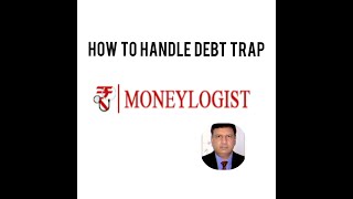 How to Handle Debt Trap