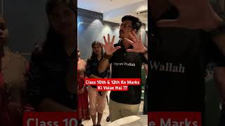 Class 10th & 12th Ke Marks Ki Value Hai ?? #physicswallah #reality
