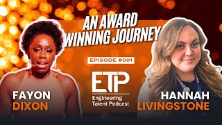 Engineering Talent Podcast #1 | Hannah Livingstone | An Award Winning Journey