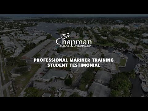 Professional Mariner Training Program Testimonial | Chapman School of Seamanship | Careers At Sea